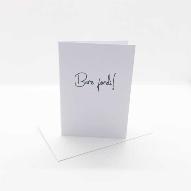 Wrtz Design Blomsterkort Bare Fordi